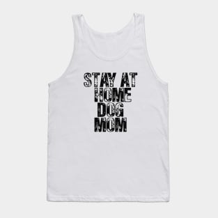 Stay At Home Dog Mom Tank Top